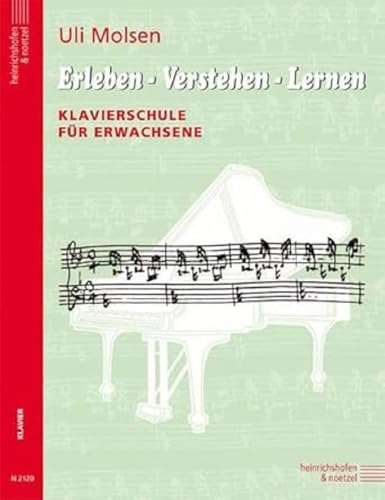 Erleben - Verstehen - Lernen: Klavierschule für Erwachsene